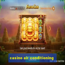 casino air conditioning