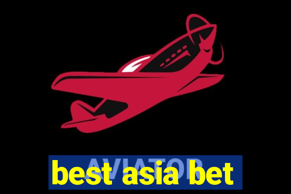 best asia bet