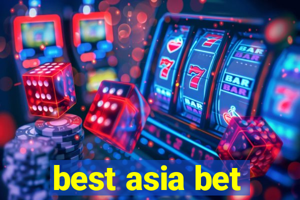 best asia bet