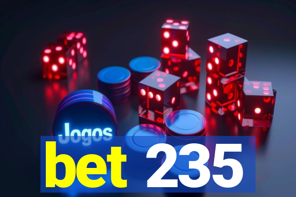 bet 235