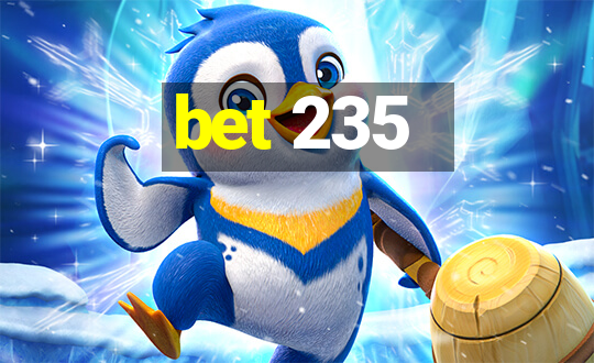 bet 235