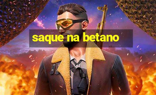 saque na betano