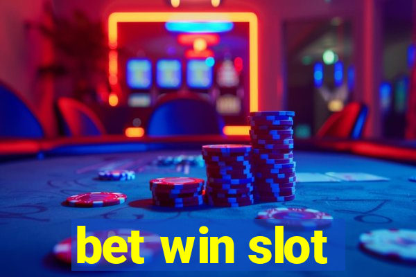 bet win slot