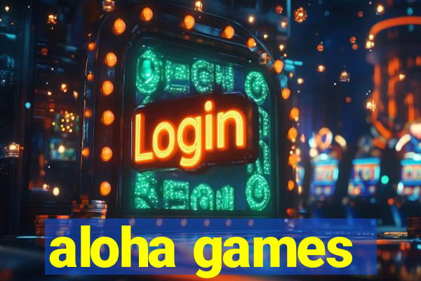 aloha games