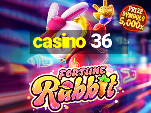 casino 36