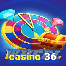 casino 36