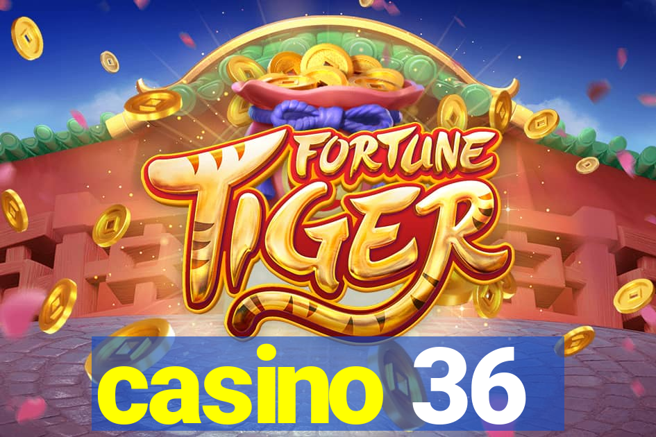 casino 36