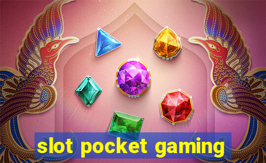 slot pocket gaming