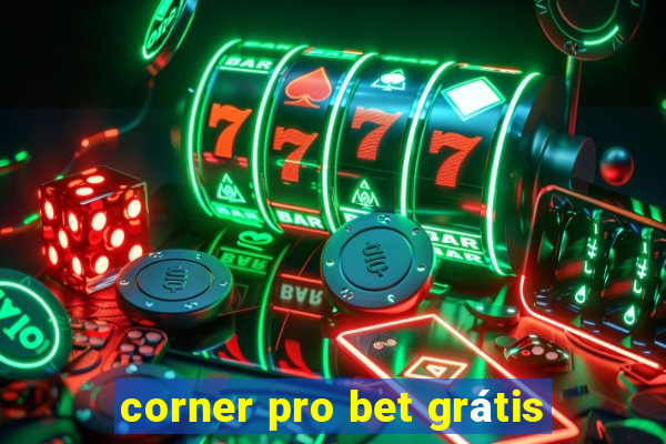 corner pro bet grátis