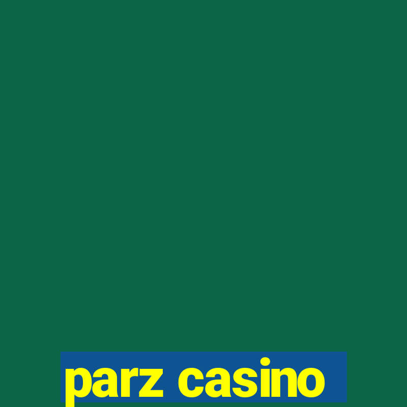 parz casino