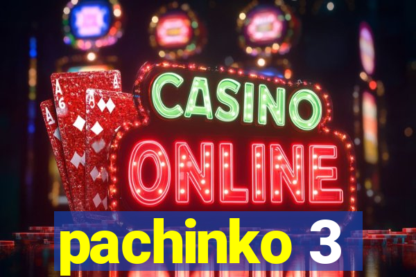 pachinko 3