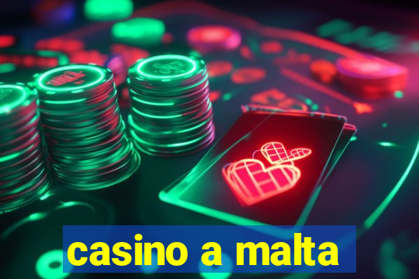 casino a malta