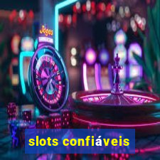 slots confiáveis