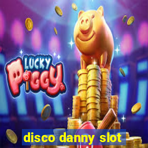 disco danny slot