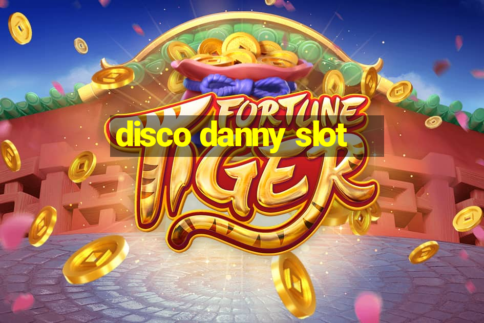 disco danny slot