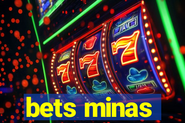 bets minas