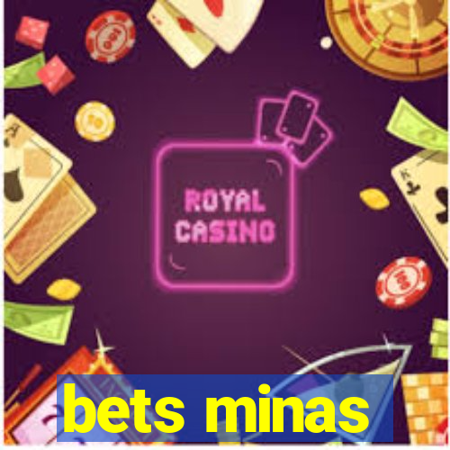 bets minas