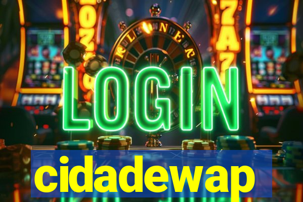 cidadewap