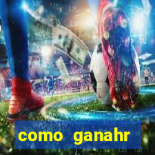 como ganahr dinheiro jogando