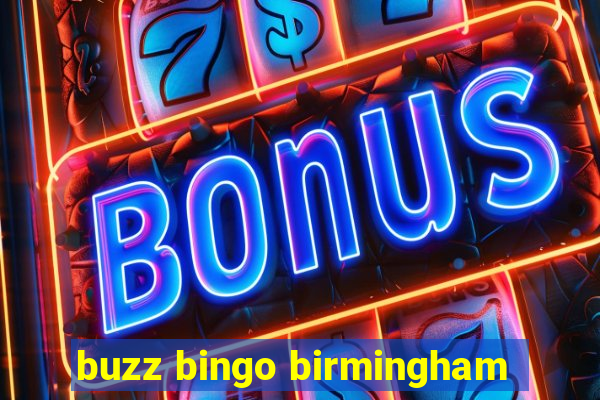 buzz bingo birmingham