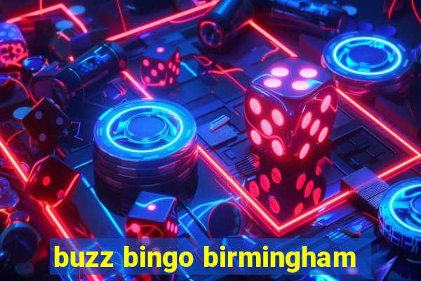 buzz bingo birmingham