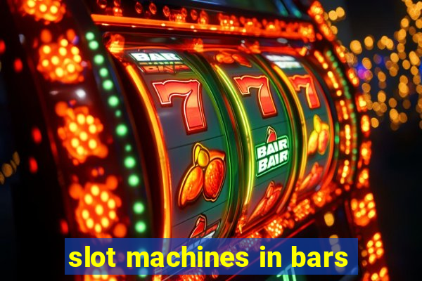 slot machines in bars