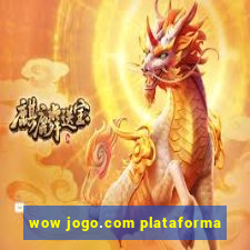 wow jogo.com plataforma