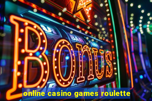 online casino games roulette