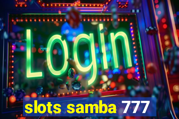 slots samba 777