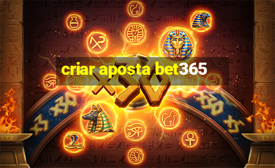 criar aposta bet365