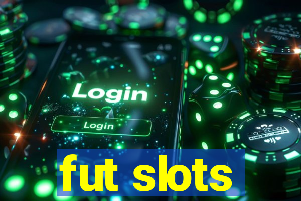 fut slots