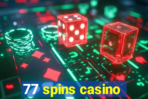 77 spins casino