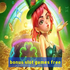 bonus slot games free