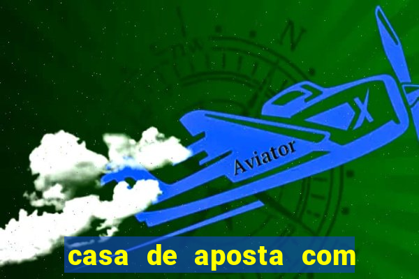 casa de aposta com bonus sem dep贸sito