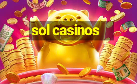 sol casinos