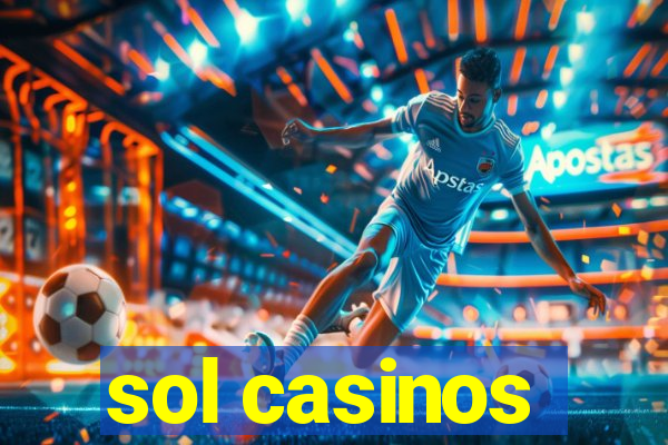 sol casinos