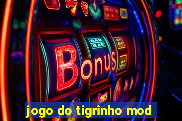 jogo do tigrinho mod