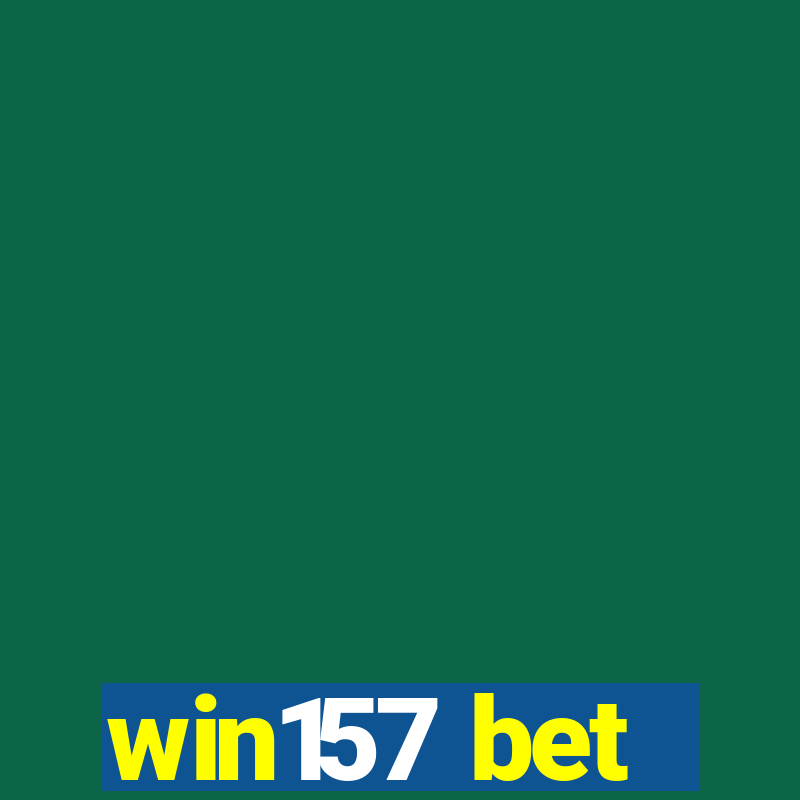 win157 bet