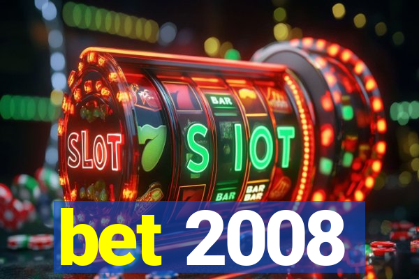 bet 2008