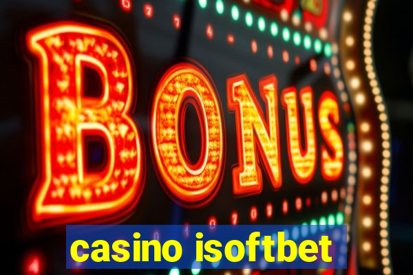 casino isoftbet