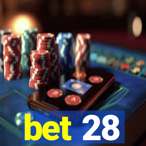 bet 28