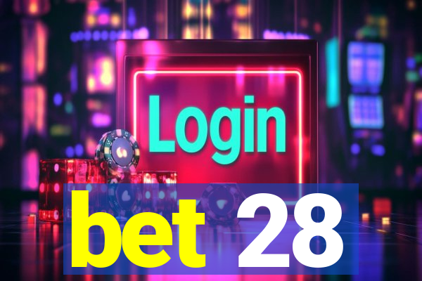 bet 28