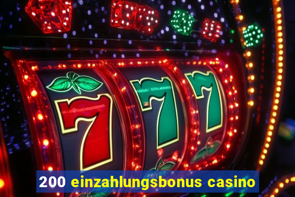 200 einzahlungsbonus casino