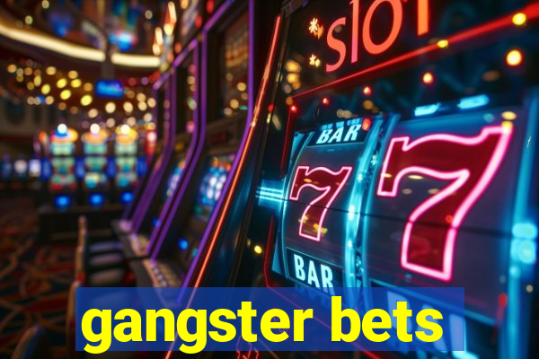 gangster bets