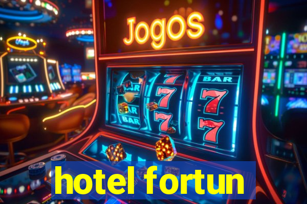 hotel fortun