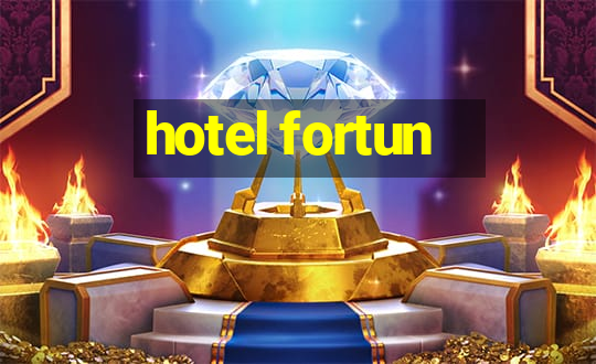 hotel fortun