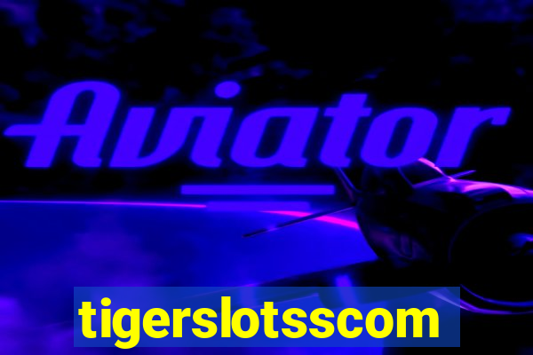 tigerslotsscom