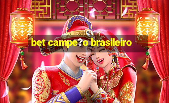 bet campe?o brasileiro