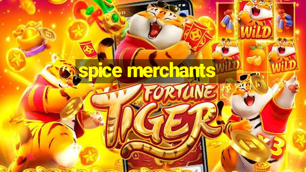 spice merchants