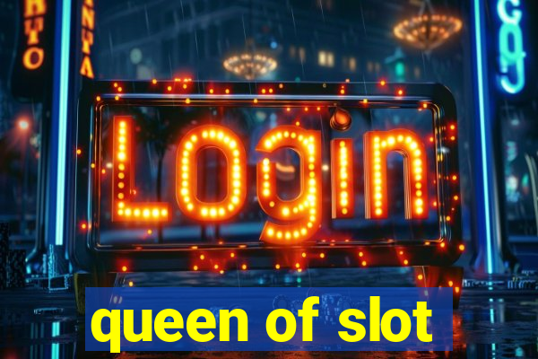 queen of slot